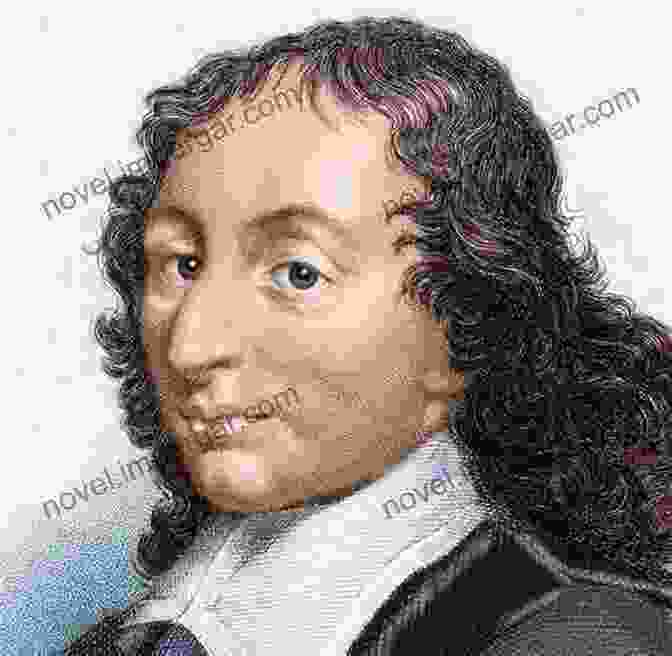 Blaise Pascal, Renowned French Philosopher, Mathematician, And Scientist Le Rationalisme De Pascal Tamas Pavlovits