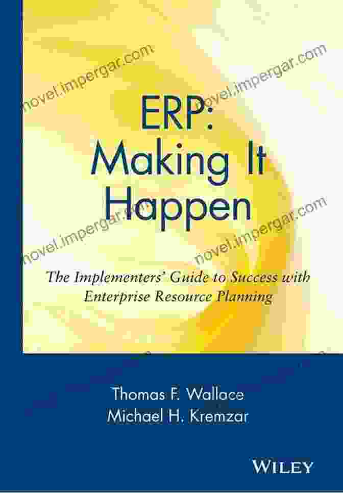 Book Cover For The Implementers Guide To Success With Enterprise Resource Planning The Oliver. ERP: Making It Happen: The Implementers Guide To Success With Enterprise Resource Planning (The Oliver Wight Companies 13)