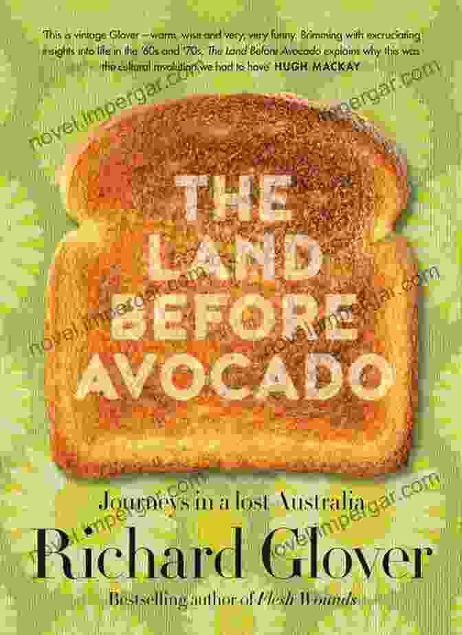 Book Cover Of 'The Land Before Avocado' By Richard Glover The Land Before Avocado Richard Glover