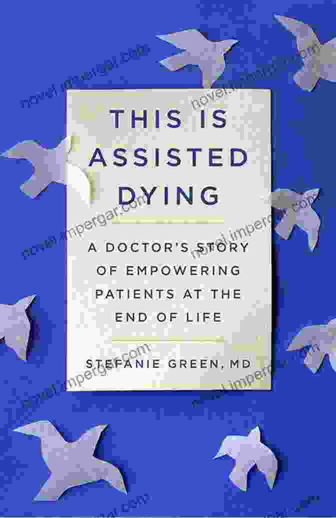 Book Cover Of This Is Assisted Dying This Is Assisted Dying: A Doctor S Story Of Empowering Patients At The End Of Life