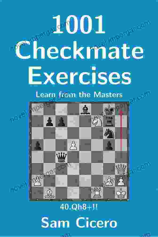 Checkmate With Fork 1001 Checkmate Exercises: From Beginner To Winner (Checkmate Exercises For Improving Your Chess Skills)