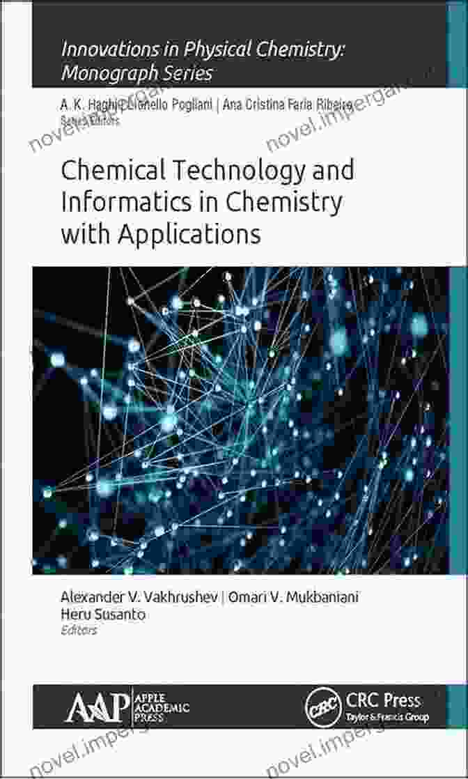 Computational Chemistry Techniques Chemical Technology And Informatics In Chemistry With Applications (Innovations In Physical Chemistry)