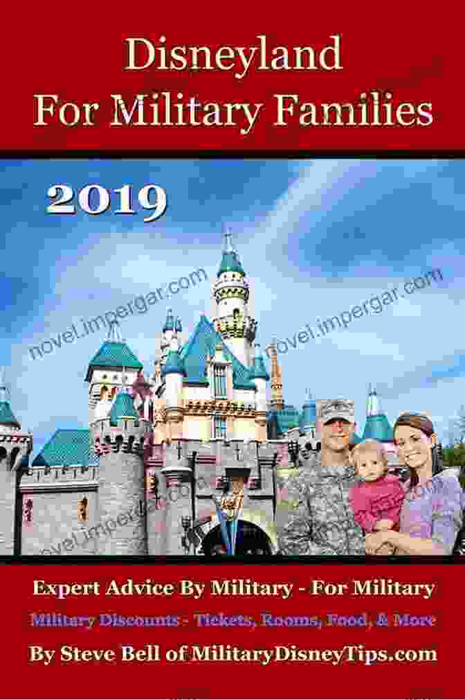 Disneyland For Military Families Disneyland For Military Families 2024: How To Save The Most Money Possible And Plan For A Fantastic Military Family Vacation At Disneyland