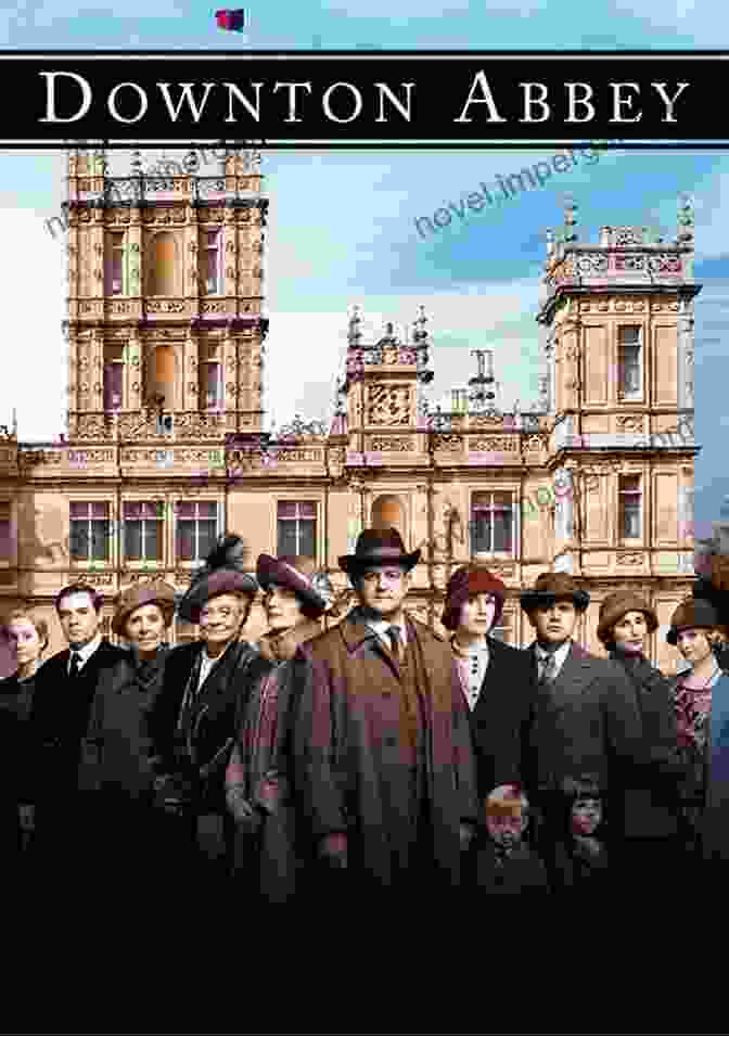 Downton Abbey TV Series Poster Bingeworthy British Television: The Best Brit TV You Can T Stop Watching