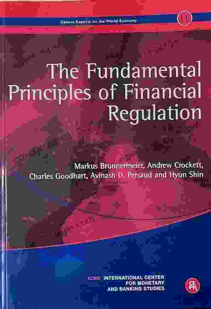 Foundations Of Financial Regulation The Foundations And Future Of Financial Regulation: Governance For Responsibility