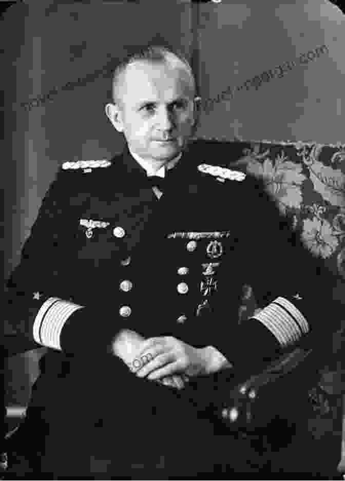 Karl Dönitz, Commander In Chief Of The German Navy Silent Hunters: German U Boat Commanders Of World War II