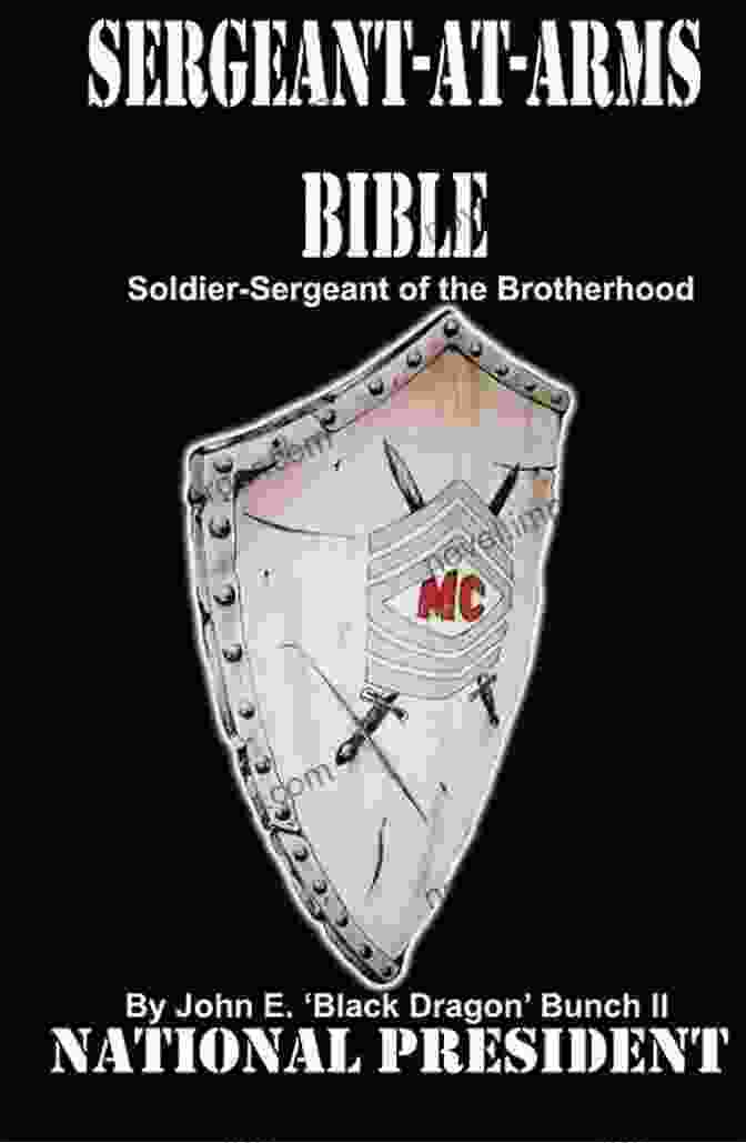 Leadership Icon Sergeant At Arms Bible: Soldier Sergeant Of The Brotherhood (Motorcycle Clubs Bible How To Run Your MC)