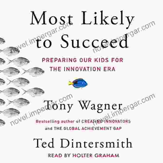 Preparing Our Kids For The Innovation Era Book Cover Most Likely To Succeed: Preparing Our Kids For The Innovation Era