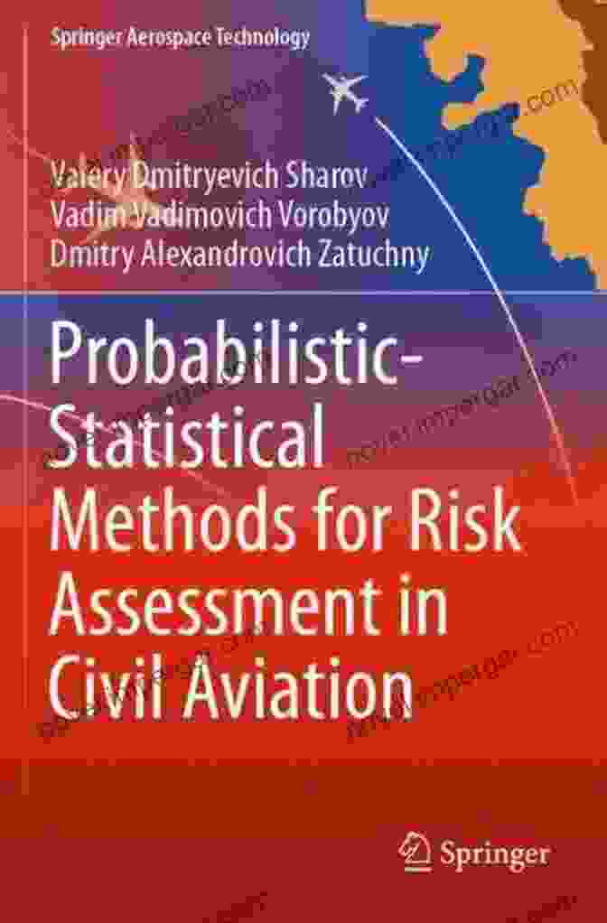 Probabilistic Statistical Methods For Risk Assessment In Civil Aviation Book Cover Probabilistic Statistical Methods For Risk Assessment In Civil Aviation (Springer Aerospace Technology)