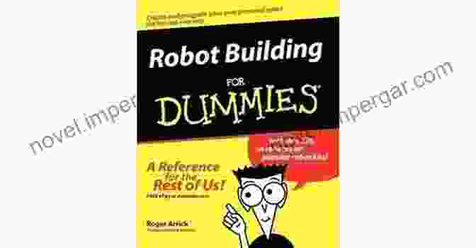 Robot Building For Dummies Book Cover Robot Building For Dummies Roger Arrick