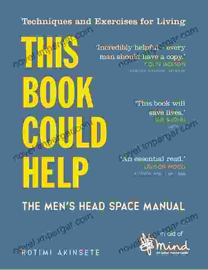 The Men's Head Space Manual This Could Help: The Men S Head Space Manual Techniques And Exercises For Living (Wellbeing Guides)