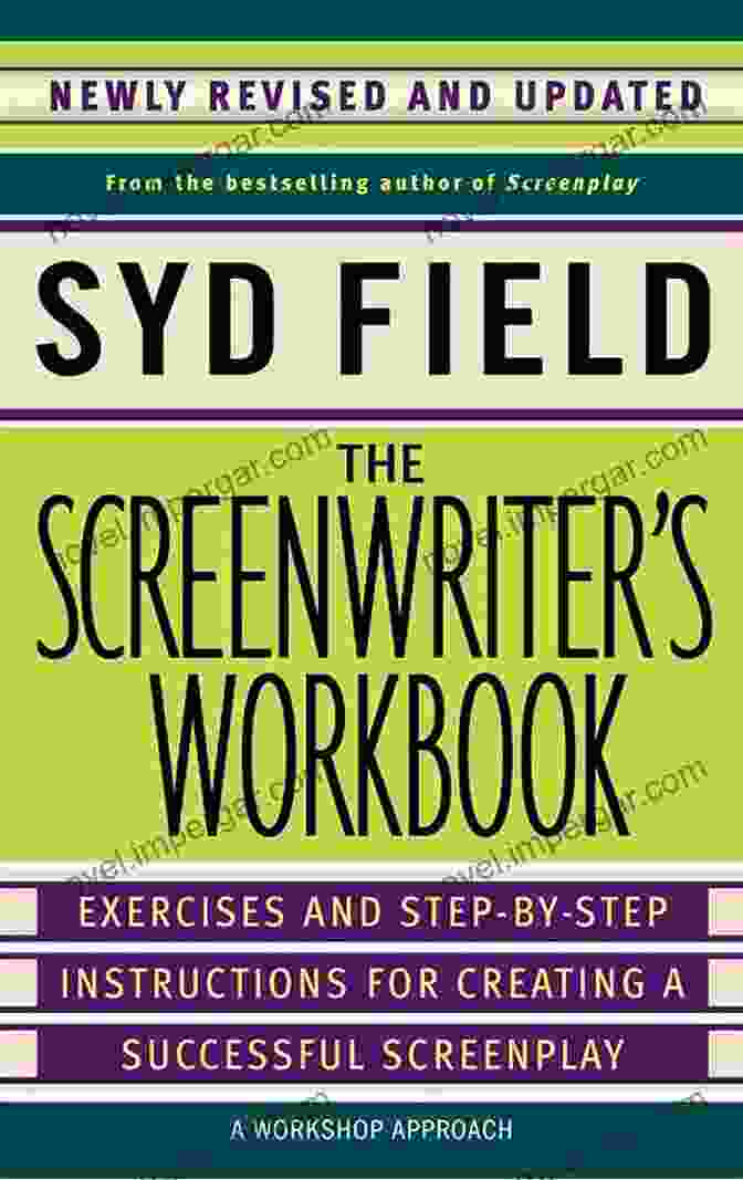 The Screenwriter Workbook Book Cover The Screenwriter S Workbook: Exercises And Step By Step Instructions For Creating A Successful Screenplay Newly Revised And Updated