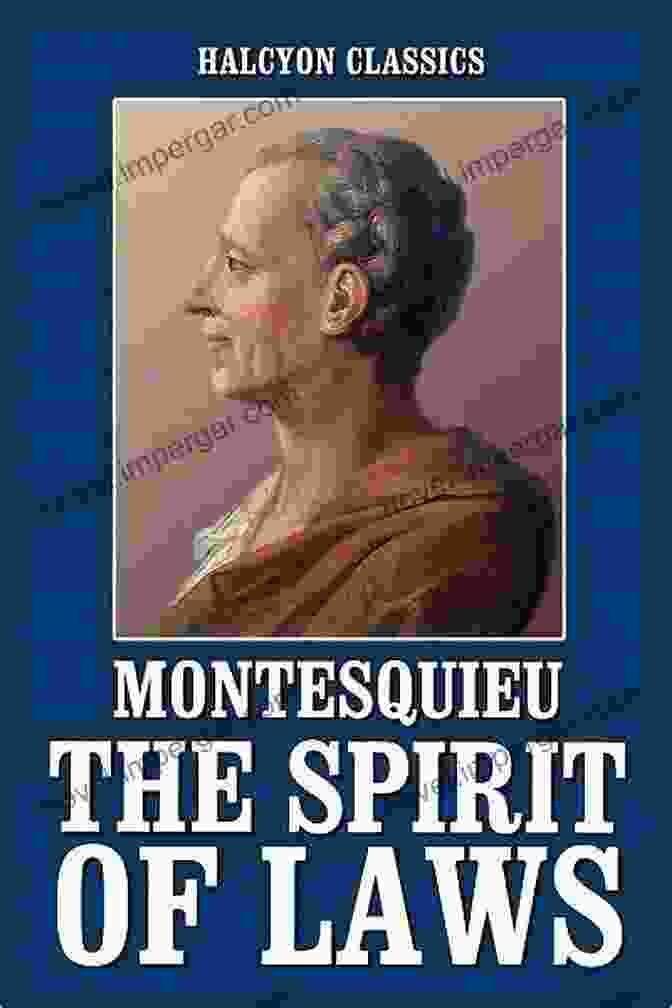 The Spirit Of Laws Book Cover Featuring A Marble Bust Of Montesquieu And A Quill And Parchment In The Foreground. The Spirit Of Laws Rosalind Dixon