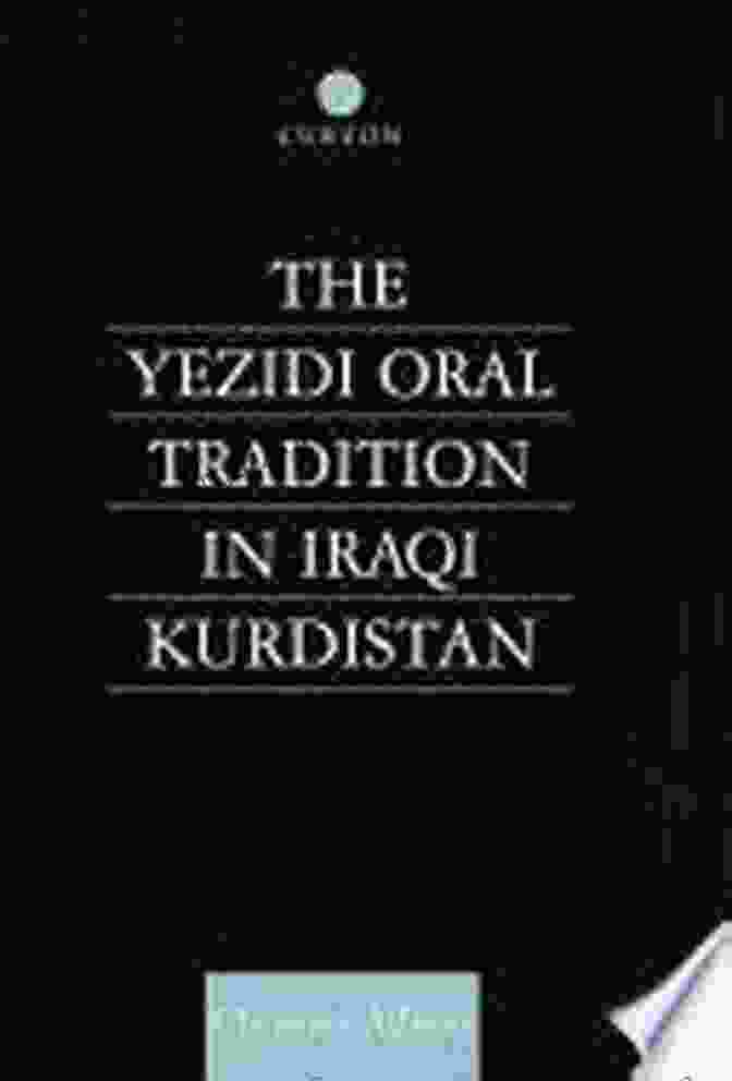 The Yezidi Oral Tradition In Iraqi Kurdistan Book Cover The Yezidi Oral Tradition In Iraqi Kurdistan