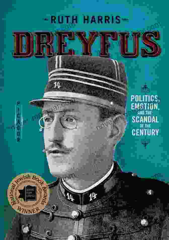 Watergate Scandal Dreyfus: Politics Emotion And The Scandal Of The Century