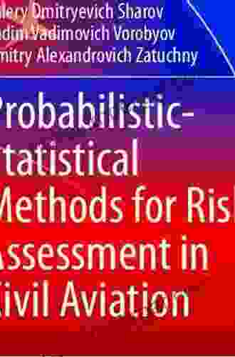 Probabilistic Statistical Methods For Risk Assessment In Civil Aviation (Springer Aerospace Technology)