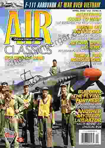 Air Classics Magazine Vol 58 / No 4: Where History Flies