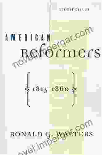 American Reformers 1815 1860 Revised Edition