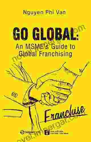 GO GLOBAL: An MSME S Guide To Global Franchising