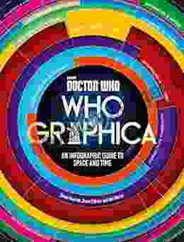 Doctor Who: Whographica: An Infographic Guide To Space And Time