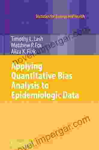 Applying Quantitative Bias Analysis to Epidemiologic Data (Statistics for Biology and Health)