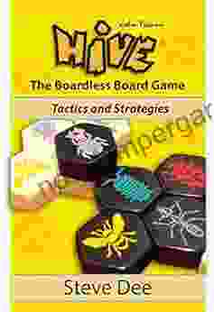 Hive The Boardless Board Game: Tactics And Strategies