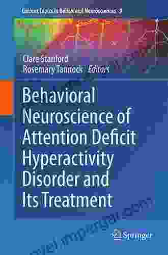 Behavioral Neuroscience Of Attention Deficit Hyperactivity Disorder And Its Treatment (Current Topics In Behavioral Neurosciences 9)