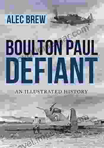 Boulton Paul Defiant: An Illustrated History