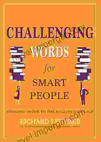 Challenging Words For Smart People: Bringing Order To The English Language