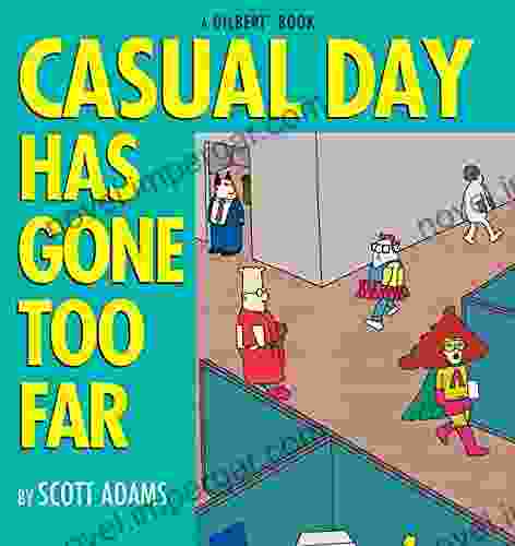 Casual Day Has Gone Too Far: A Dilbert