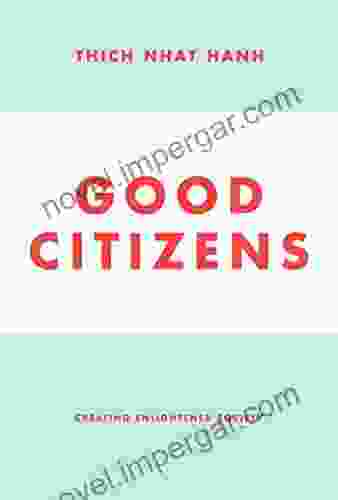 Good Citizens: Creating Enlightened Society