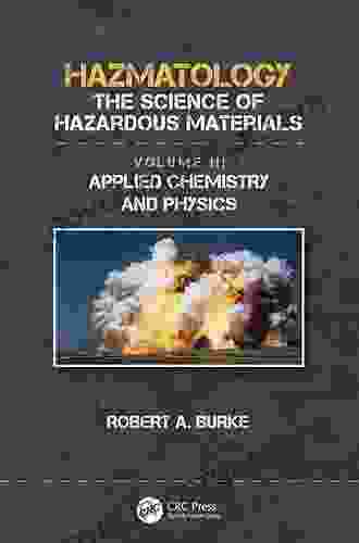 Applied Chemistry And Physics (Hazmatology The Science Of Hazardous Materials)