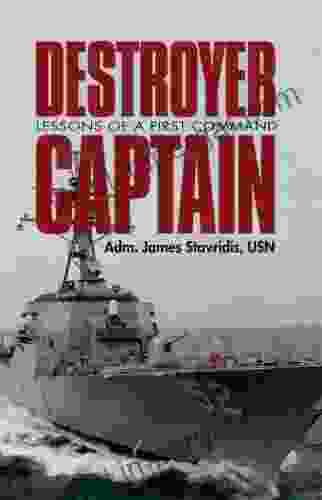 Destroyer Captain: Lessons Of A First Command