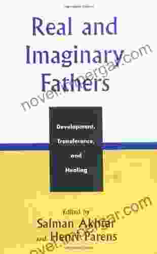 Real And Imaginary Fathers: Development Transference And Healing (Margaret S Mahler)