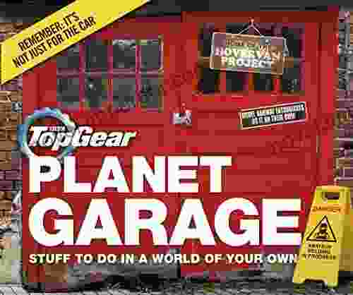 Top Gear: Planet Garage: Stuff To Do In A World Of Your Own