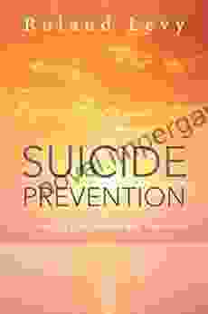 Suicide Prevention: A Guide to Good Health and Happiness