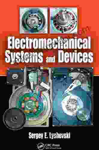 Electromechanical Systems And Devices Sergey Edward Lyshevski