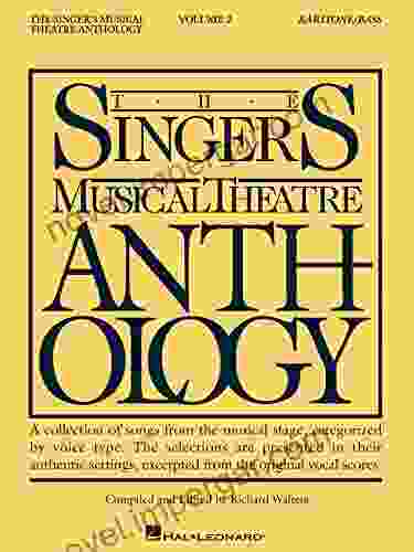 The Singer S Musical Theatre Anthology Volume 2: Baritone/Bass Only (Piano Vocal Series)