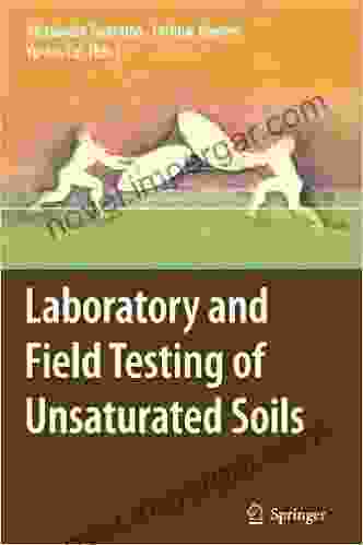 Laboratory And Field Testing Of Unsaturated Soils (Geotechnical And Geological Engineering)