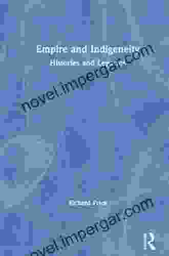 Empire And Indigeneity: Histories And Legacies