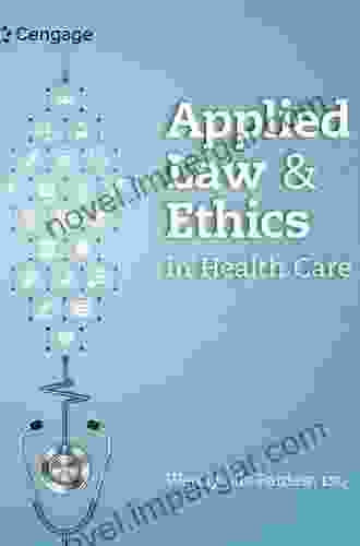 Applied Law And Ethics In Health Care