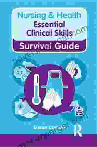 Nursing Health Survival Guide: Essential Clinical Skills (Nursing And Health Survival Guides)