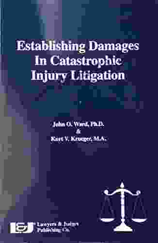 Establishing Damages In Catastrophic Injury Litigation