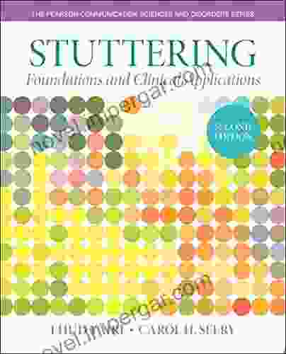 Stuttering: Foundations And Clinical Applications (2 Downloads) (Pearson Communication Sciences Disorders)