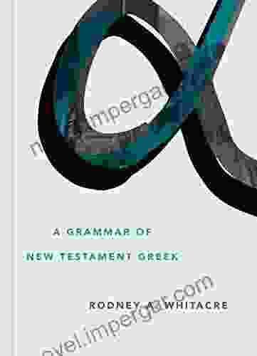 A Grammar Of New Testament Greek (Eerdmans Language Resources)