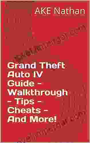 Grand Theft Auto IV Guide Walkthrough Tips Cheats And More