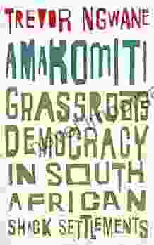 Amakomiti: Grassroots Democracy In South African Shack Settlements (Wildcat)