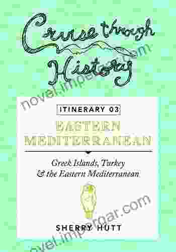 Cruise Through History Itinerary 03: Greek Islands Turkey And The Eastern Mediterranean