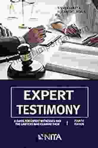 Expert Testimony: A Guide for Expert Witnesses and the Lawyers Who Examine Them (NITA)