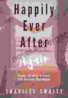 Happily Ever After Again: Hope Healing Love For Second Marriages (Grace Daily Marriage And Family Series)